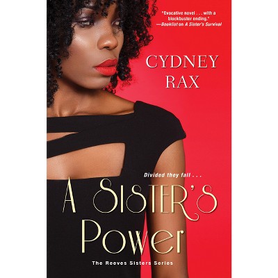 A Sister's Power - (Reeves Sisters)by  Cydney Rax (Paperback)