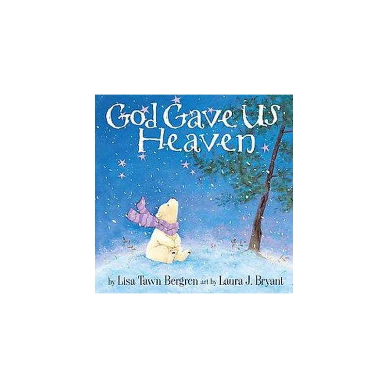 God Gave Us Heaven (Hardcover) by Lisa Tawn Bergren, 1 of 4