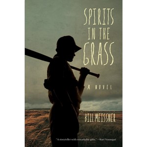 Spirits in the Grass - by  Bill Meissner (Paperback) - 1 of 1