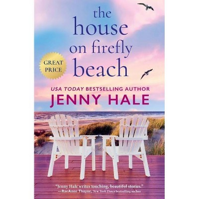 The House on Firefly Beach - by  Jenny Hale (Paperback)