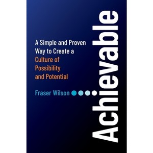 Achievable - by  Fraser Wilson (Paperback) - 1 of 1