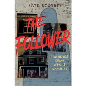 The Follower - by  Kate Doughty (Hardcover) - 1 of 1