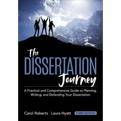 The Dissertation Journey - 3rd Edition by  Carol M Roberts & Laura Hyatt (Paperback)
