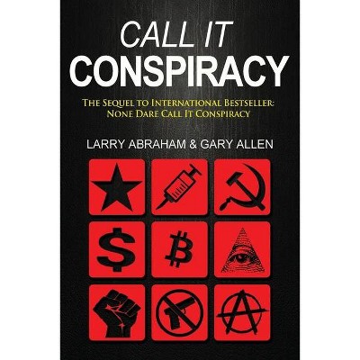 Call It Conspiracy - by  Larry Abraham (Paperback)