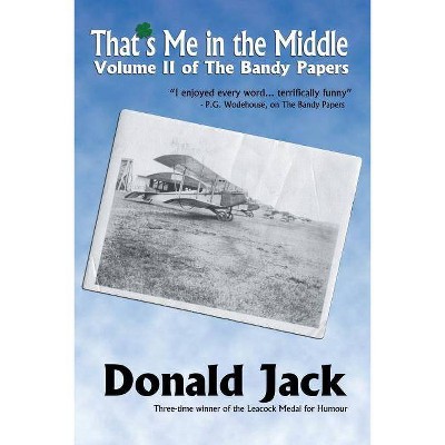 That's Me in the Middle - (Bandy Papers) by  Donald Jack (Paperback)