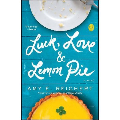 Luck, Love & Lemon Pie (Paperback) by Amy E. Reichert