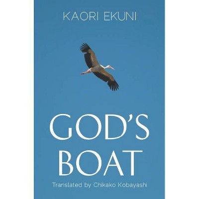 God's Boat - by  Kaori Ekuni (Hardcover)