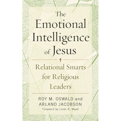 Emotional Intelligence of Jesus - by  Roy M Oswald & Arland Jacobson (Paperback)