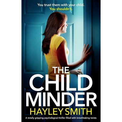 The Childminder - by  Hayley Smith (Paperback)