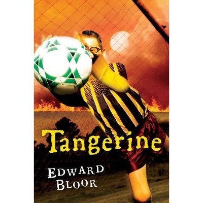 Tangerine - by  Edward Bloor (Paperback)