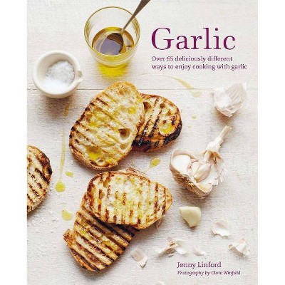 Garlic - by  Jenny Linford (Hardcover)