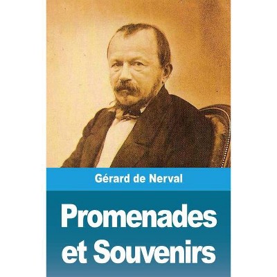 Promenades et Souvenirs - by  Gérard de Nerval (Paperback)