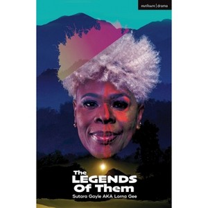The Legends of Them - (Modern Plays) by  Sutara Gayle (Paperback) - 1 of 1