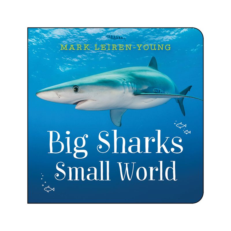 Big Sharks, Small World - by  Mark Leiren-Young (Board Book), 1 of 2