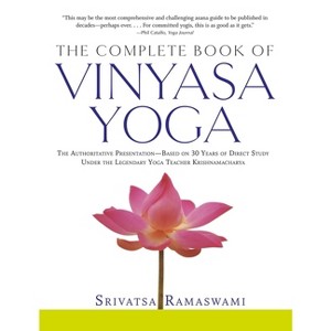 The Complete Book of Vinyasa Yoga - by  Srivatsa Ramaswami (Mixed Media Product) - 1 of 1