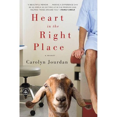 Heart in the Right Place - by  Carolyn Jourdan (Paperback)