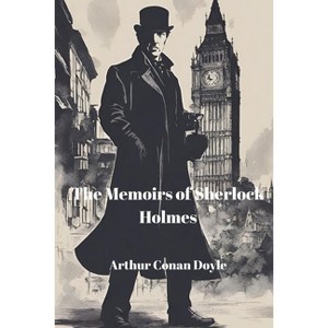 The Memoirs of Sherlock Holmes (Annotated) - by  Arthur Conan Doyle (Paperback) - 1 of 1