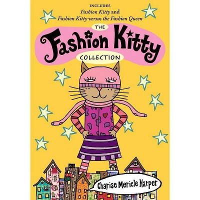 The Fashion Kitty Collection - by  Charise Mericle Harper (Paperback)