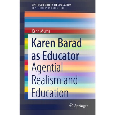 Karen Barad as Educator - by  Karin Murris (Paperback)