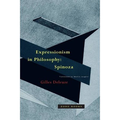 Expressionism in Philosophy - (Zone Books) by  Gilles Deleuze (Paperback)