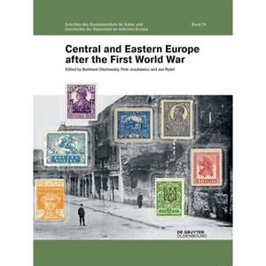 Central and Eastern Europe After the First World War - (Schriften Des Bundesinstituts Für Kultur Und Geschichte Der) 2nd Edition (Paperback) - 1 of 1