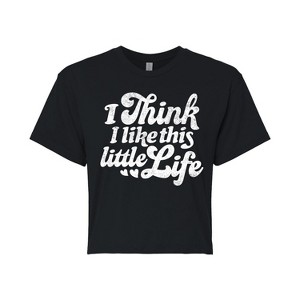 Women's - Instant Message - I Think I Like This Little Life Cropped Graphic T-Shirt - 1 of 4