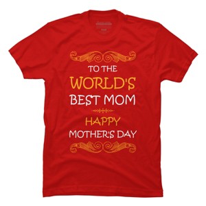 Men's Design By Humans Happy Mother's Day World's Best Mom By tmsarts T-Shirt - 1 of 2