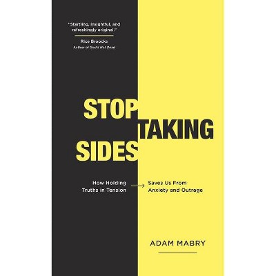 Stop Taking Sides - by  Adam Mabry (Paperback)