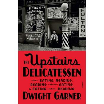 The Upstairs Delicatessen - by Dwight Garner
