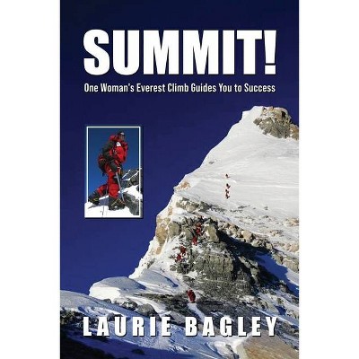 Summit! - by  Laurie Bagley (Paperback)