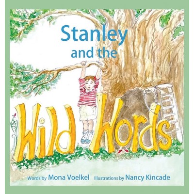 Stanley and the Wild Words - by  Mona Voelkel (Hardcover)