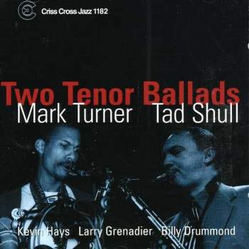 Mark Turner - Two Tenor Ballads (CD)