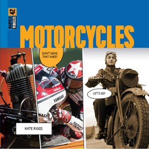 Motorcycles - by  Kate Riggs (Paperback) - 1 of 1