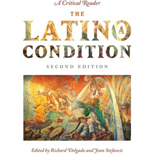 The Latino/A Condition - 2nd Edition by  Richard Delgado (Paperback) - 1 of 1