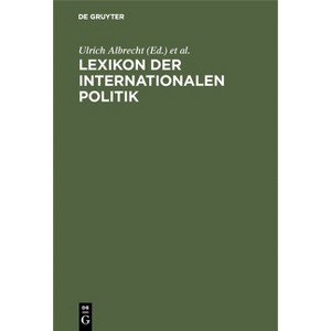 Lexikon der Internationalen Politik - by  Ulrich Albrecht & Helmut Volger (Hardcover) - 1 of 1