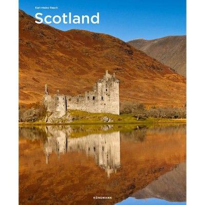 Scotland - (Spectacular Places) by  Karl-Heinz Raach (Hardcover)