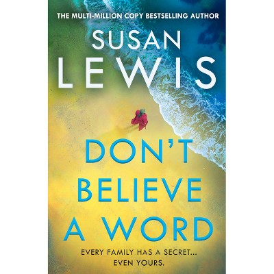 Don't Believe a Word - (Cristy Ward Thriller) by  Susan Lewis (Paperback)