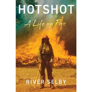 Hotshot - by  River Selby (Hardcover) - 1 of 1