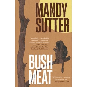 Bush Meat - by  Mandy Sutter (Paperback) - 1 of 1