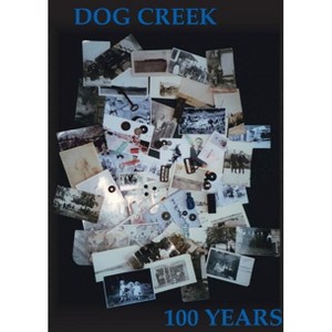 Dog Creek - by  Don Logan (Paperback) - 1 of 1