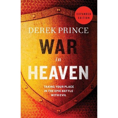 War in Heaven - by  Derek Prince (Paperback)