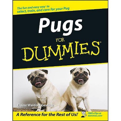 Pugs for Dummies - (For Dummies) by  Elaine Waldorf Gewirtz (Paperback)