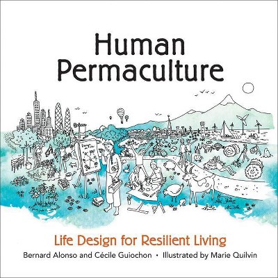 Human Permaculture - by  Bernard Alonso & Cécile Guiochon (Paperback)