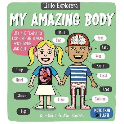 Little Explorers: My Amazing Body (Rms) - by  Ruth Martin (Board Book)