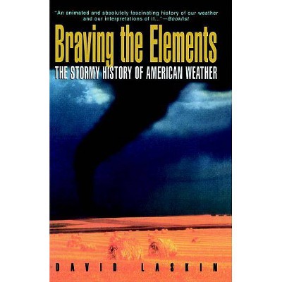 Braving the Elements - by  David Laskin & Letty Pogrebin (Paperback)