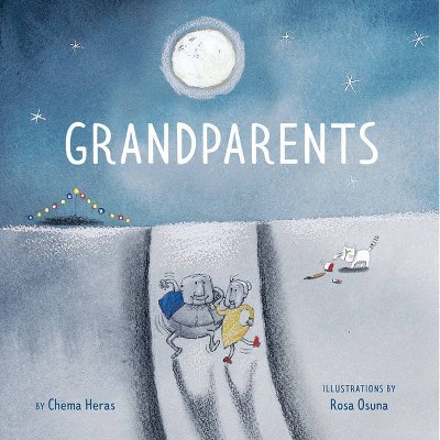 Grandparents - by  Chema Heras (Hardcover)