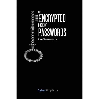 The Encrypted Book of Passwords - by  Raef Meeuwisse (Paperback)