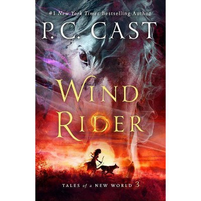 Wind Rider - (Tales of a New World) by  P C Cast (Paperback)