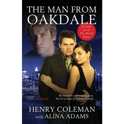 The Man from Oakdale - by  Henry Coleman (Paperback)