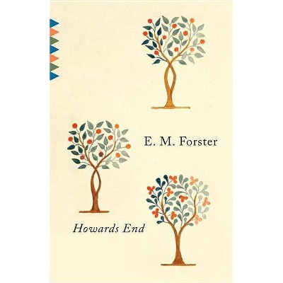 Howards End - (Vintage Classics) by  E M Forster (Paperback)